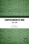 Confucianism at War (1931-1945) by Shaun O'Dwyer, 9781032944081