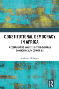 Constitutional Democracy in Africa (A Comparative Analysis of Sub-Saharan Commonwealth Countries) by Adekunle Osibogun, 9781032942209