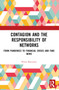 Contagion and the Responsibility of Networks (From Pandemics to Financial Crises and Fake News) by Pietro Battiston, 9781032791982