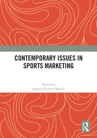 Contemporary Issues in Sports Marketing by Argyro Elisavet Manoli, 9781032968377