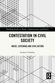 Contestation in Civil Society (Noise, Listening and Civil Action) by Stefanie Pukallus, 9781032977249