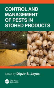 Control and Management of Pests in Stored Products by Digvir S. Jayas, 9781032314679