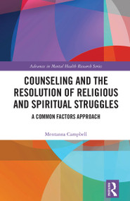 Counseling and the Resolution of Religious and Spiritual Struggles (A Common Factors Approach) by Mentanna Campbell, 9781032577340