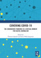 Covering Covid-19 (The Coronavirus Pandemic as a Critical Moment for Digital Journalism) by Thorsten Quandt, Karin Wahl-Jorgensen, 9781032465685