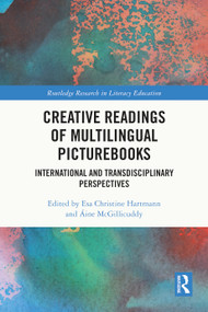 Creative Readings of Multilingual Picturebooks (International and Transdisciplinary Perspectives) by Esa Christine Hartmann, Áine McGillicuddy, 9781032655369