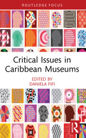 Critical Issues in Caribbean Museums by Daniela Fifi, 9781032494333