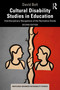 Cultural Disability Studies in Education (Interdisciplinary Navigations of the Normative Divide) by David Bolt, 9781041248903