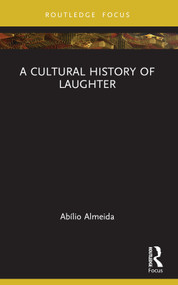 A Cultural History of Laughter by Abílio Almeida, 9781032733777