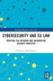 Cybersecurity and EU Law (Adopting the Network and Information Security Directive) by Theodoros Karathanasis, 9781032722757