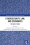 Cybersecurity, Law, and Economics (The Case of India) by Gagandeep Kaur, Narendra N. Dalei, Sushanta Kumar Mahapatra, Vinay Kandpal, 9781032852461