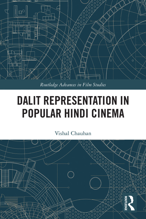 Dalit Representation in Popular Hindi Cinema by Vishal Chauhan, 9781032490052