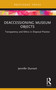 Deaccessioning Museum Objects (Transparency and Ethics in Disposal Practice) by Jennifer Durrant, 9781032618593
