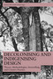 Decolonising and Indigenising Design (Theory, Methodologies, Storytelling, and Creative Practice) by Desiree Hernandez Ibinarriaga, 9781032645667