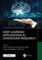 Deep Learning Applications in Operations Research by Aryan Chaudhary, Biswadip Basu Mallik, Gunjan Mukherjee, Rahul Kar, 9781032725451