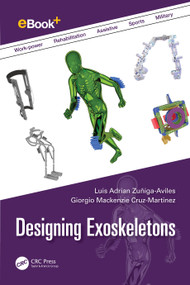 Designing Exoskeletons by Luis Adrian Zuñiga-Aviles, Giorgio Mackenzie Cruz-Martinez, 9781032200491