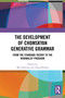 The Development of Chomskyan Generative Grammar (From the Standard Theory to the Minimalist Program) by Mei Deming, Tong Helong, 9781032798479