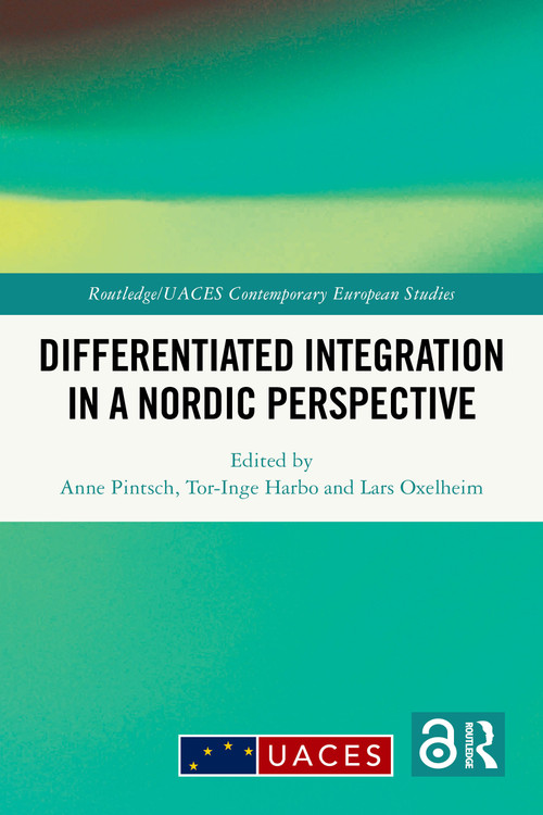 Differentiated Integration in a Nordic Perspective by Anne Pintsch, Tor-Inge Harbo, Lars Oxelheim, 9781032699196