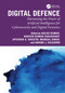 Digital Defence (Harnessing the Power of Artificial Intelligence for Cybersecurity and Digital Forensics) by Ahlad Kumar, Naveen Kumar Chaudhary, Apoorva S Shastri, Mangal Singh, Anand J. Kulkarni, 9781032714837