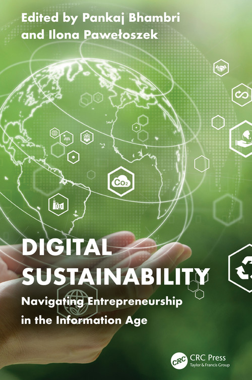 Digital Sustainability (Navigating Entrepreneurship in the Information Age) by Pankaj Bhambri, Ilona Paweloszek, 9781032776552