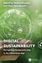 Digital Sustainability (Navigating Entrepreneurship in the Information Age) by Pankaj Bhambri, Ilona Paweloszek, 9781032776552