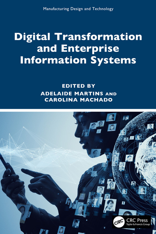Digital Transformation and Enterprise Information Systems by Adelaide Martins, Carolina Machado, 9781032610658