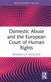 Domestic Abuse and the European Court of Human Rights by Ronagh J.A. McQuigg, 9781032796246