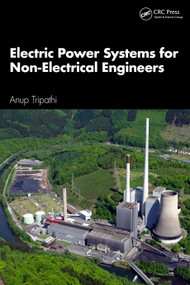 Electric Power Systems for Non-Electrical Engineers by Anup Kumar Tripathi, 9781032558103