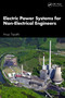 Electric Power Systems for Non-Electrical Engineers by Anup Kumar Tripathi, 9781032558103