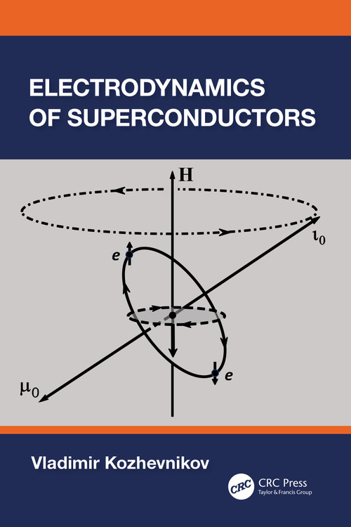Electrodynamics of Superconductors by Vladimir Kozhevnikov, 9781032410081