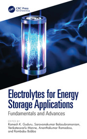 Electrolytes for Energy Storage Applications (Fundamentals and Advances) by Ramesh K. Guduru, Saravanakumar Balasubramaniam, Venkateswarlu Manne, Ananthakumar Ramadoss, Rambabu Bobba, 9781032578262