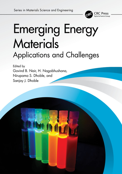 Emerging Energy Materials (Applications and Challenges) by Govind Nair, H Nagabhushana, Nirupama Dhoble, Sanjay J. Dhoble, 9781032324838