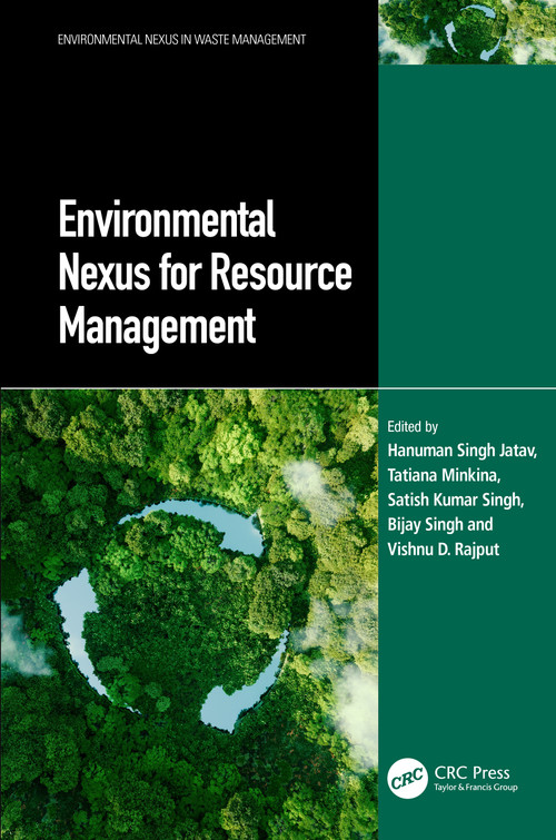 Environmental Nexus for Resource Management by Hanuman Singh Jatav, Tatiana Minkina, Satish Kumar Singh, Bijay Singh, Vishnu D. Rajput, 9781032414553