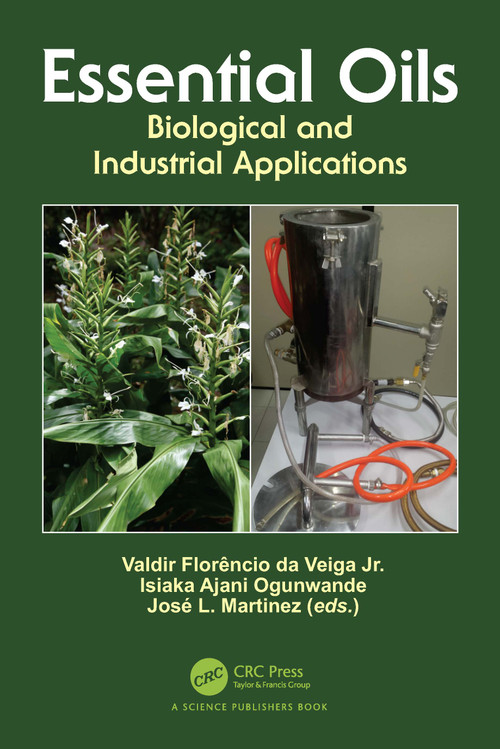 Essential Oils (Biological and Industrial Applications) by Valdir Florêncio da Veiga Jr., Isiaka Ajani Ogunwande, José L. Martinez, 9781032697543