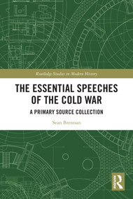 The Essential Speeches of the Cold War (A Primary Source Collection) by Sean Brennan, 9781032637655
