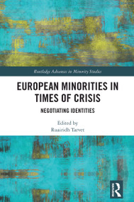 European Minorities in Times of Crisis (Negotiating Identities) by Ruairidh Tarvet, 9781032730646