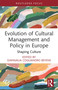 Evolution of Cultural Management and Policy in Europe (Shaping Culture) by GiannaLia Cogliandro Beyens, 9781032976013