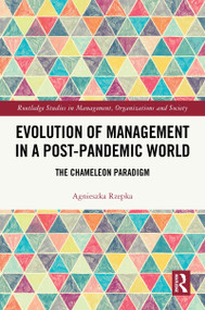 Evolution of Management in a Post-Pandemic World (The Chameleon Paradigm) by Agnieszka Rzepka, 9781032707778