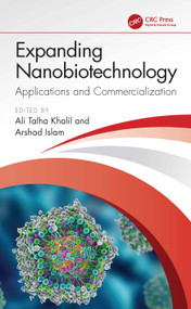 Expanding Nanobiotechnology: Applications and Commercialization (Applications and Commercialization) by Ali Talha Khalil, Arshad Islam, 9781032457581