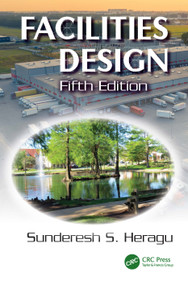 Facilities Design by Sunderesh S. Heragu, 9781032258065