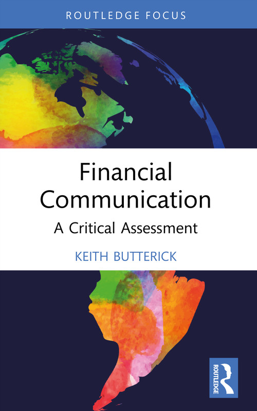 Financial Communication (A Critical Assessment) by Keith Butterick, 9781032975757