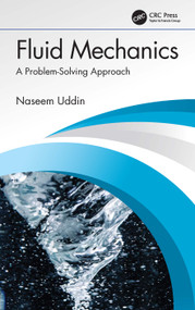 Fluid Mechanics (A Problem-Solving Approach) by Naseem Uddin, 9781032324548