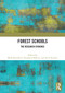 Forest Schools (The Research Evidence) by Mark Brundrett, Elizabeth Malone, Avril Rowley, 9781032896762