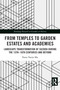 From Temples to Garden Estates and Academies (Landscape Transformation of Suzhou During the 13th-16th Centuries and Beyond) by Pania Yanjie Mu, 9781032480589
