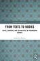 From Texts to Bodies (Sexes, Genders, and Sexualities in Premodern Europe) by Jacqueline Murray, 9781032722139