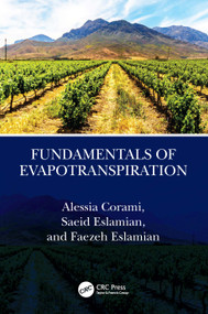 Fundamentals of Evapotranspiration by Alessia Corami, Saeid Eslamian, Faezeh A. Eslamian, 9781032740126