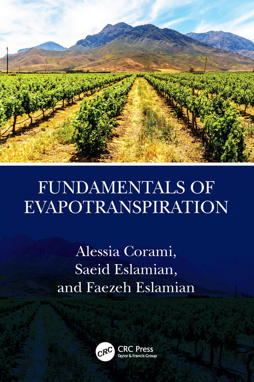 Fundamentals of Evapotranspiration by Alessia Corami, Saeid Eslamian, Faezeh A. Eslamian, 9781032740126