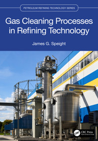 Gas Cleaning Processes in Refining Technology by James G. Speight, 9781032033075