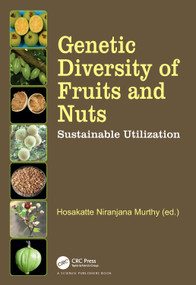Genetic Diversity of Fruits and Nuts (Sustainable Utilization) by Hosakatte Niranjana Murthy, 9781032794686