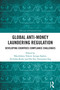 Global Anti-Money Laundering Regulation (Developing Countries Compliance Challenges) by Nkechikwu Azinge-Egbiri, Nicholas Ryder, Ehi Eric Esoimeme, 9781032182896