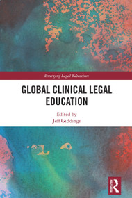 Global Clinical Legal Education by Jeff Giddings, 9781032391007